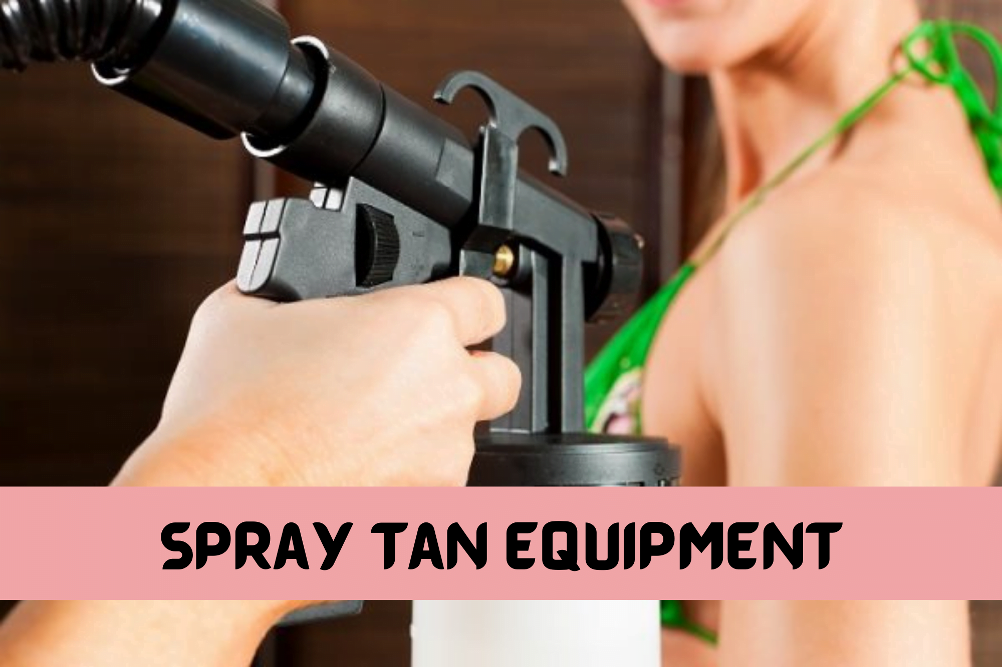 Top Spray Tan Machines