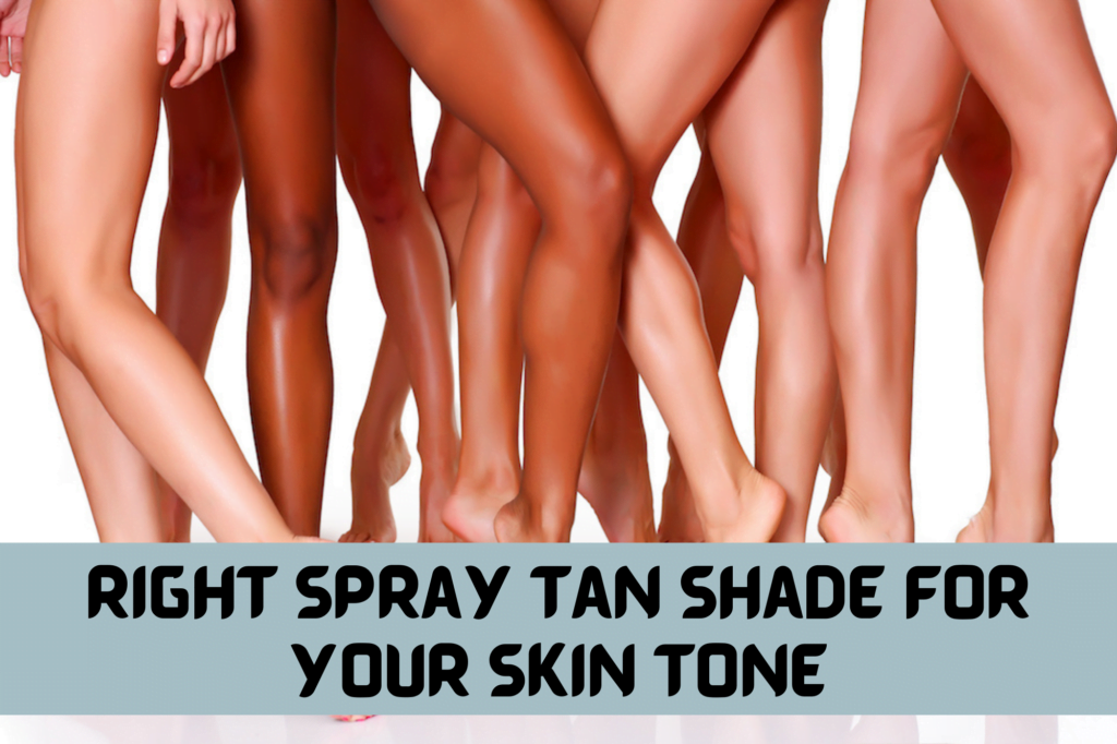 Right shade of spray tan for your skin tone