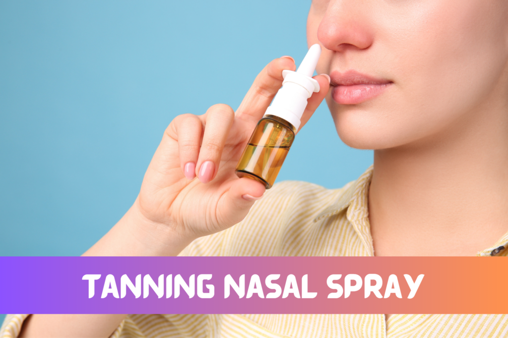 Tanning Nasal Spray